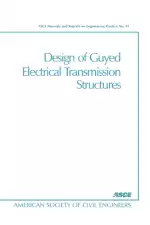 Design of Guyed Electrical Transmission Structures