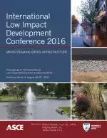 International Low Impact Development Conference 2016: Mainstreaming Green Infrastructure