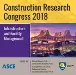 Construction Research Congress 2018: Infrastructure and Facility Management