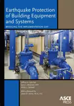 Earthquake Protection of Building Equipment and Systems: Bridging the Implementation Gap