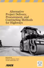 Alternative Project Delivery, Procurement, and Contracting Methods for Highways