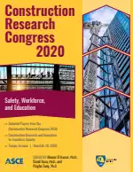 Construction Research Congress 2020: Safety, Workforce, and Education