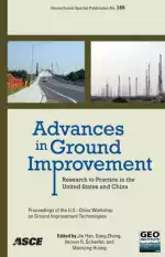 Advances in Ground Improvement: Research to Practice in the United States and China
