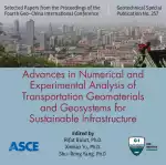 Geo-China 2016: Advances in Numerical and Experimental Analysis of Transportation Geomaterials and Geosystems for Sustainable Infrastructure
