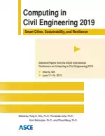 Computing in Civil Engineering 2019: Smart Cities, Sustainability, and Resilience