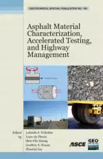 Asphalt Material Characterization, Accelerated Testing, and Highway Management: Selected Papers from the 2009 GeoHunan International Conference