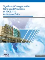 Significant Changes to the Wind Load Provisions of ASCE 7-10: An Illustrated Guide