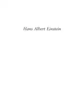 Hans Albert Einstein: His Life as a Pioneering Engineer