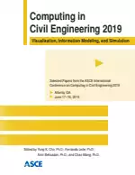 Computing in Civil Engineering 2019: Visualization, Information Modeling, and Simulation