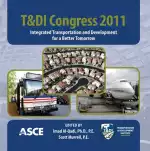 T&DI Congress 2011: Integrated Transportation and Development for a Better Tomorrow