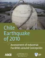 Chile Earthquake of 2010: Assessment of Industrial Facilities around Concepción