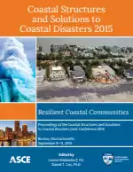 Coastal Structures and Solutions to Coastal Disasters 2015: Resilient Coastal Communities