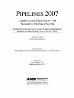 Pipelines 2007: Advances and Experiences with Trenchless Pipeline Projects