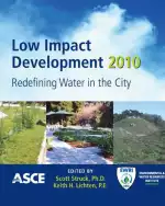 Low Impact Development 2010: Redefining Water in the City