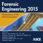 Forensic Engineering 2015: Performance of the Built Environment