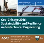 Geo-Chicago 2016: Sustainability and Resiliency in Geotechnical Engineering