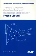 Thermal Analysis, Construction, and Monitoring Methods for Frozen Ground