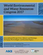 World Environmental and Water Resources Congress 2017: International Perspectives, History and Heritage, Emerging Technologies, and Student Papers