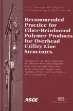 Recommended Practice for Fiber-Reinforced Polymer Products for Overhead Utility Line Structures