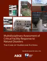 Multidisciplinary Assessment of Critical Facility Response to Natural Disasters: The Case of Hurricane Katrina