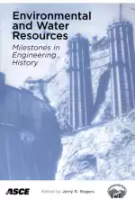 Environmental and Water Resources: Milestones in Engineering History