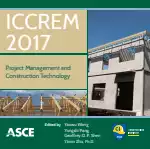 ICCREM 2017: Project Management and Construction Technology