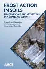 Frost Action in Soils: Fundamentals and Mitigation in a Changing Climate