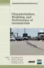 Characterization, Modeling, and Performance of Geomaterials: Selected Papers From the 2009 GeoHunan International Conference