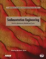 Sedimentation Engineering: Processes, Measurements, Modeling, and Practice