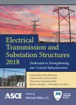 Electrical Transmission and Substation Structures 2018: Dedicated to Strengthening our Critical Infrastructure