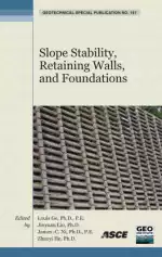 Slope Stability, Retaining Walls, and Foundations: Selected Papers from the 2009 GeoHunan International Conference