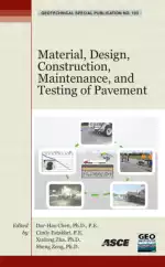 Material Design, Construction, Maintenance, and Testing of Pavements: Selected Papers from the 2009 GeoHunan International Conference