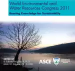 World Environmental and Water Resources Congress 2011: Bearing Knowledge for Sustainability