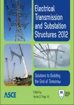 Electrical Transmission and Substation Structures 2012: Solutions to Building the Grid of Tomorrow