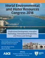 World Environmental and Water Resources Congress 2016: Professional Development, Innovative Technology, International Perspectives, and History and Heritage