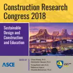 Construction Research Congress 2018: Sustainable Design and Construction and Education