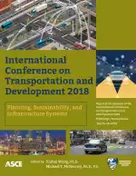 International Conference on Transportation and Development 2018: Planning, Sustainability, and Infrastructure Systems