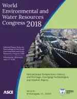 World Environmental and Water Resources Congress 2018: International Perspectives, History and Heritage, Emerging Technologies, and Student Papers