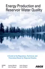 Energy Production and Reservoir Water Quality: A Guide to the Regulatory, Technical, and Theoretical Basis for Required Studies